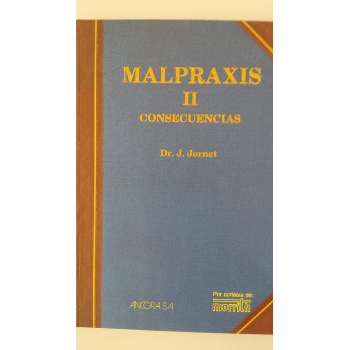 Malpraxis II. Consecuencias